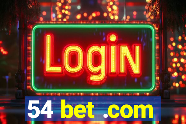 54 bet .com